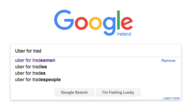 Google suggest results when you search for "Uber for trades"
